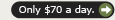 Only $70 a day.